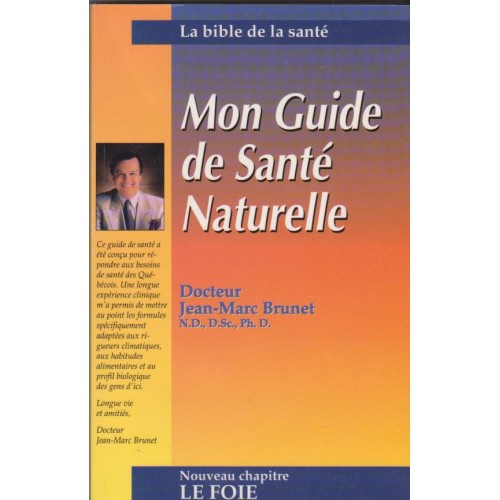 Mon guide de santé naturelle  Dr Jean-Marc Brunet